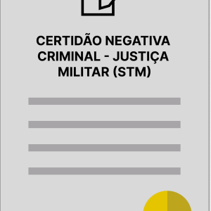 CERTIDÃO NEGATIVA CRIMINAL - JUSTIÇA MILITAR (STM)