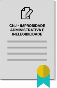 CNJ – Improbidade Administrativa e Inelegibilidade – CRC – Brasil